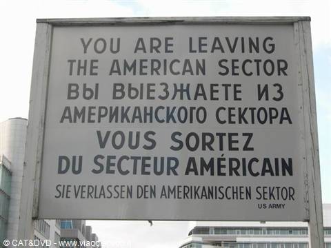 Checkpoint Charlie sign warning in four languages you are leaving the American sector, Berlin